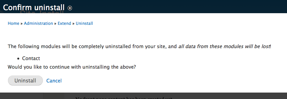  The following modules will be completely uninstalled from your site, and *all data from these modules will be lost!*